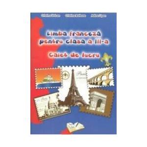 Manual limba franceza clasa 3 - Caiet De Lucru - Cristina Voican Cristina Bolbose Adina Lipan imagine