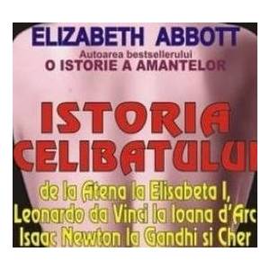 Istoria celibatului - Elizabeth Abbott imagine