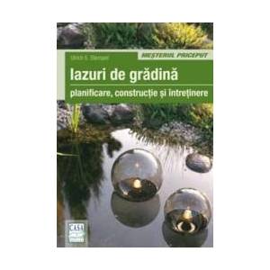 Iazuri De Gradina - Planificare Constructie Si Intretinere - Ulrich E. Stempel imagine