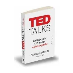 TED Talks. Ghidul oficial TED pentru vorbit in public - Chris Anderson imagine