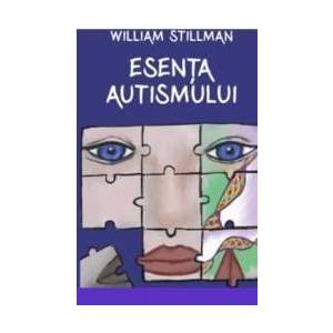 Esenta autismului - William Stillman imagine