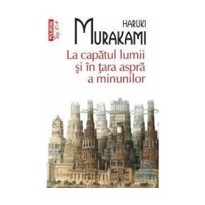 La capatul lumii si in tara aspra a minunilor - Haruki Murakami imagine