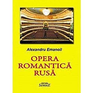 Opera Romantica Rusa - Alexandru Emanoil imagine