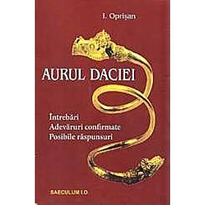 Aurul Daciei - I. Oprisan imagine