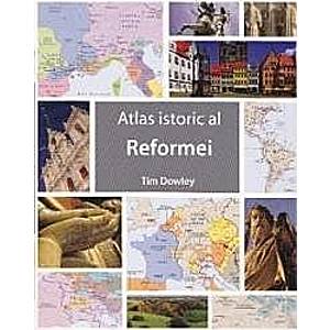 Atlas istoric al Reformei - Tim Dowley imagine
