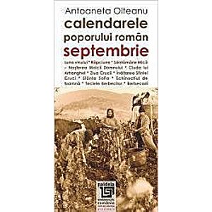Calendarele Poporului Roman - Septembrie - Antoaneta Olteanu imagine