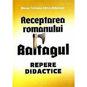 Receptarea romanului Baltagul repere didactice - Elena-Tatiana Dalcu-Nastase imagine