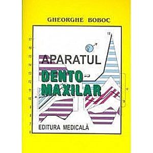 Aparatul dento-maxilar - Gheorghe Boboc imagine