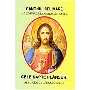 Canonul cel mare al Sfantului Andrei Criteanul - Cele sapte plansuri ale Sfantului Efrem Sirul imagine