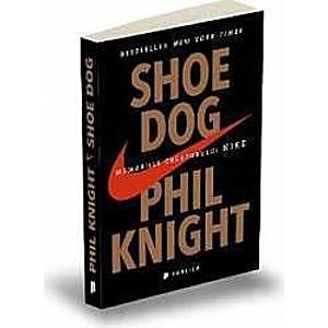 Shoe Dog. Memoriile creatorului Nike - Phil Knight imagine