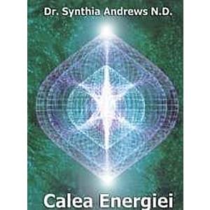 Calea Energiei - Synthia Andrews imagine