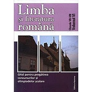 Limba Si Literatura Romana Vol IV Cls 11 -12 - Ghid Pentru Pregatirea Concursurilor Si Olimpiadelor imagine