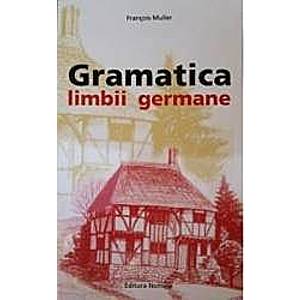 Gramatica Limbii Germane - Francois Muller imagine