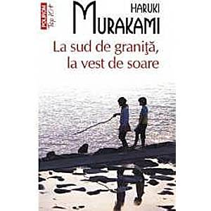 La sud de granita la vest de soare - Haruki Murakami imagine