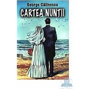 Cartea nuntii - George Calinescu imagine