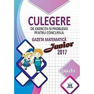 2017 Culegere de exercitii si probleme pentru Concursul Gazeta Matematica Junior cls. 2 imagine