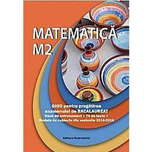 Matematica M2 Ghid pentru BAC - Petre Nachila imagine
