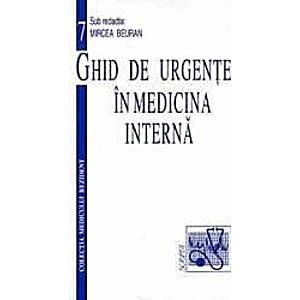 Ghid De Urgente In Medicina Interna - Mircea Beuran imagine