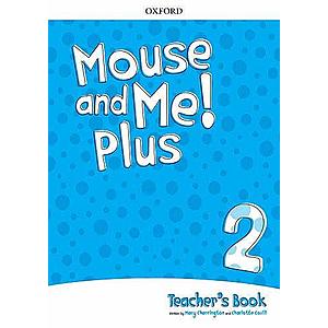 Mouse and Me Plus 2 Teacher's Book PK imagine