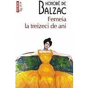 Femeia la treizeci de ani - Honore De Balzac imagine