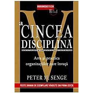 A cincea disciplina - Peter M. Senge imagine