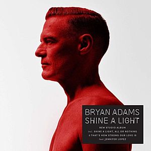 Shine a Light | Bryan Adams imagine