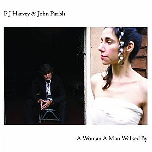A Woman A Man Walked By | PJ Harvey, John Parish imagine