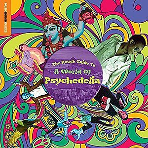 The Rough Guide To A World Of Psychedelia | imagine