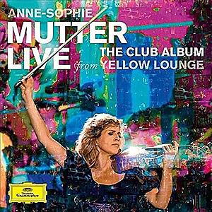 The Club Album - Live from Yellow Lounge | Anne-Sophie Mutter imagine