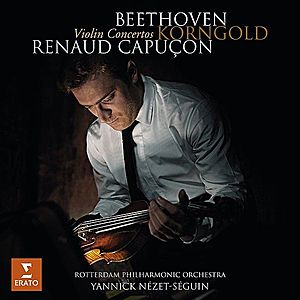 Beethoven Korngold Violin Concertos | Ludwig Van Beethoven, Renaud Capucon, Rotterdam Philharmonic Orchestra, Yannick Nézet-Séguin imagine