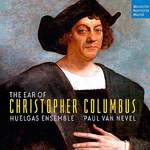 The Ear Of Christopher Columbus | Huelgas Ensemble imagine