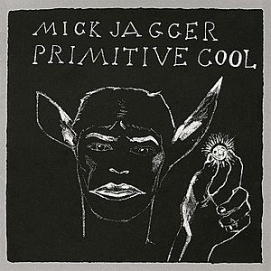 Primitive Cool | Mick Jagger imagine