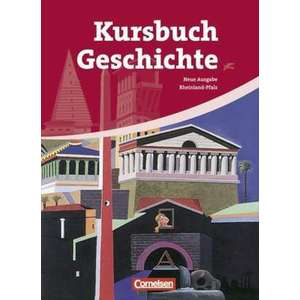 Kursbuch Geschichte. Neue Ausgabe. Schuelerbuch Rheinland-Pfalz imagine