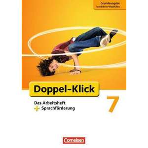 Doppel-Klick - Grundausgabe Nordrhein-Westfalen. 7. Schuljahr. Das Arbeitsheft mit Sprachfoerderung imagine