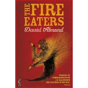 The Fire-Eaters. David Almond imagine