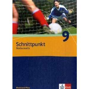 Schnittpunkt Mathematik - Neubearbeitung. Schuelerbuch 9. Schuljahr. Ausgabe fuer Rheinland-Pfalz imagine