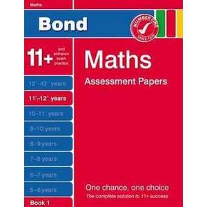 Bond, J: Bond Maths Assessment Papers 11+-12+ Years Book 1 imagine