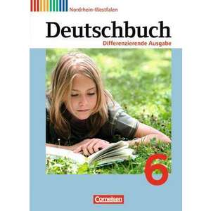 Deutschbuch 6. Schuljahr - Schuelerbuch. Differenzierende Ausgabe Nordrhein-Westfalen imagine