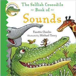 The Selfish Crocodile Book of Sounds imagine