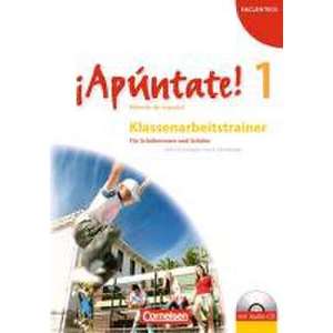¡Apúntate! - Ausgabe 2008 - Band 1 - Klassenarbeitstrainer mit Musterloesungen und Audio-CD imagine