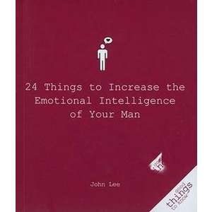 24 Things Women Can Do to Increase the Emotional Intelligence of Your Man imagine