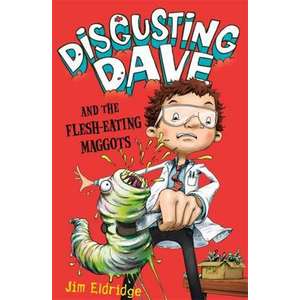 Disgusting Dave and the Flesh Eating Maggots imagine