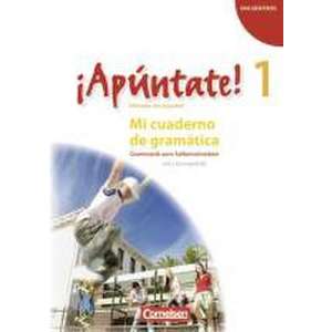 ¡Apúntate! - Ausgabe 2008 - Band 1 - Mi cuaderno de gramática imagine