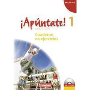 ¡Apúntate! - Ausgabe 2008 - Band 1 - Cuaderno de ejercicios inkl. CD-Extra imagine