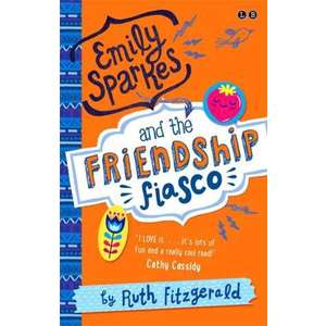 Emily Sparkes 01 and the Friendship Fiasco imagine