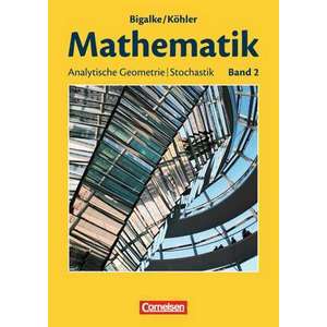 Mathematik Sekundarstufe II. Allgemeine Ausgabe 02. Analytische Geometrie, Stochastik imagine