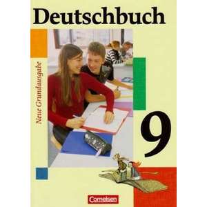 Deutschbuch - Neue Grundausgabe 9. Schuljahr. Schuelerbuch imagine