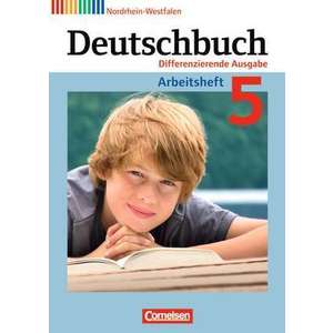 Deutschbuch. 5. Schuljahr. Arbeitsheft mit Loesungen. Differenzierende Ausgabe Nordrhein-Westfalen imagine