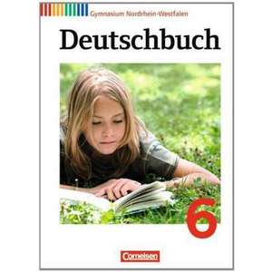 Deutschbuch 6. Schuljahr. Schuelerbuch. Gymnasium Nordrhein-Westfalen imagine