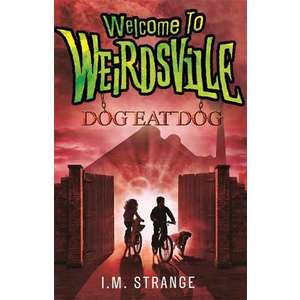Welcome to Weirdsville 03: Dog Eat Dog imagine